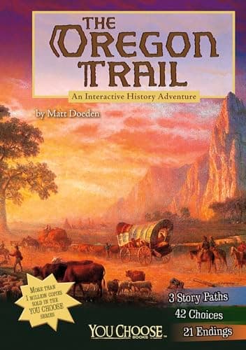 Book cover for The Oregon Trail: An Interactive History Adventure (You Choose Books) by Doeden