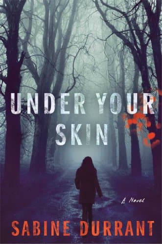 Book cover for Under Your Skin: A Novel by Durrant, Sabine