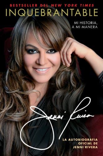 Book cover for Inquebrantable: Mi Historia, A Mi Manera (Atria Espanol) (Spanish Edition) by Rivera, Jenni