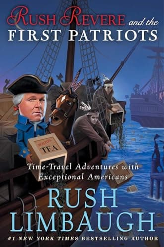 Book cover for Rush Revere and the First Patriots: Time-Travel Adventures With Exceptional Americans (2) by Limbaugh, Rush