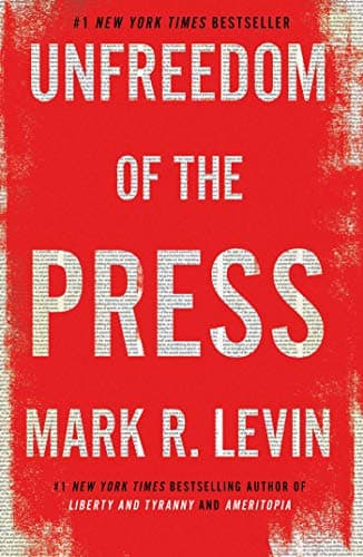 Book cover for Unfreedom of the Press by Levin, Mark R.