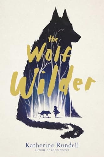 Book cover for The Wolf Wilder by Rundell, Katherine