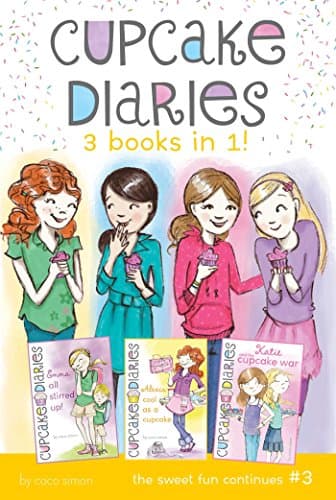 Book cover for Cupcake Diaries 3 Books in 1! #3: Emma All Stirred Up!; Alexis Cool as a Cupcake; Katie and the Cupcake War by Simon, Coco