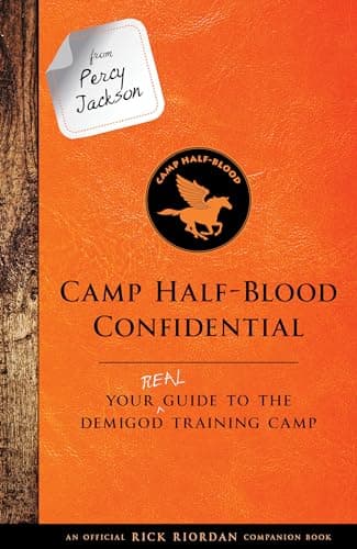 Book cover for From Percy Jackson: Camp Half-Blood Confidential-An Official Rick Riordan Companion Book: Your Real Guide to the Demigod Training Camp (Trials of Apollo) by Riordan, Rick