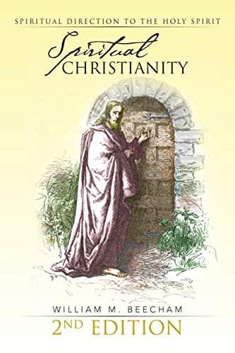 Book cover for Spiritual Christianity 2nd Edition: Spiritual Direction to the Holy Spirit by Beecham, William M.