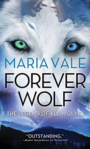 Book cover for Forever Wolf (The Legend of All Wolves, 3) by Vale, Maria