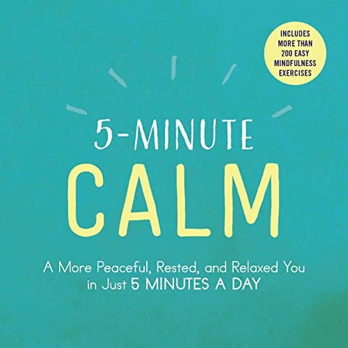 Book cover for 5-Minute Calm: A More Peaceful, Rested, and Relaxed You in Just 5 Minutes a Day by Adams Media