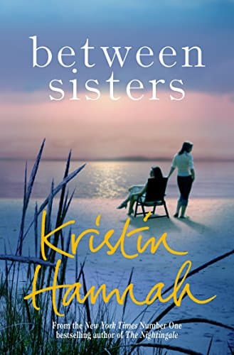 Book cover for Between Sisters [Jul 27, 2017] Hannah, Kristin by HANNAH  KRISTIN