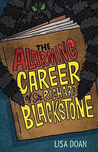 Book cover for The Alarming Career of Sir Richard Blackstone by Doan, Lisa