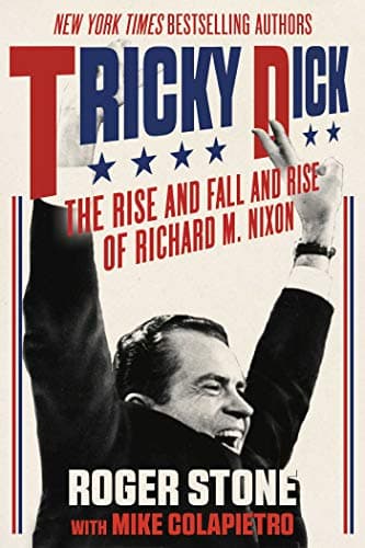 Book cover for Tricky Dick: The Rise and Fall and Rise of Richard M. Nixon by Stone, Roger
