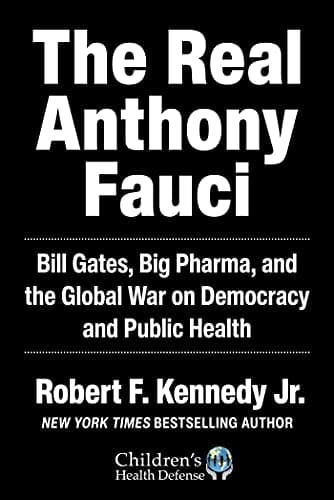 Book cover for Real Anthony Fauci: Bill Gates, Big Pharma, and the Global War on Democracy and Public Health (Children’s Health Defense) by Kennedy Jr., Robert F.