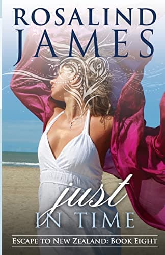 Book cover for Just in Time: Escape to New Zealand, Book 8 by James, Rosalind
