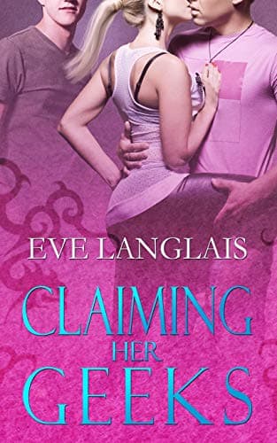 Book cover for Claiming Her Geeks by Langlais, Eve