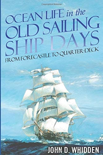 Book cover for Ocean Life in the Old Sailing Ship Days by Whidden, John D.
