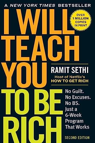 Book cover for I Will Teach You to Be Rich: No Guilt. No Excuses. Just a 6-Week Program That Works (Second Edition) by Sethi, Ramit