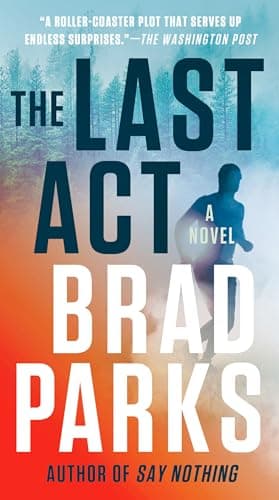 Book cover for The Last Act: A Novel by Parks, Brad