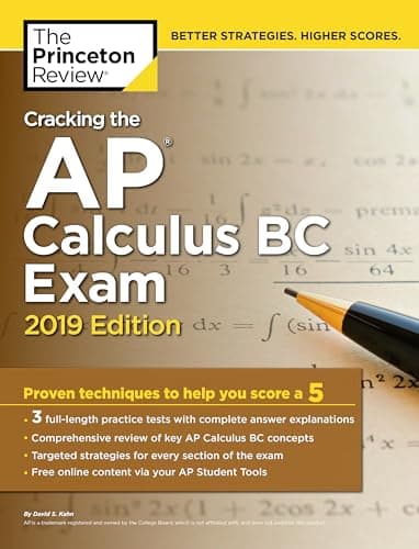 Book cover for Cracking the AP Calculus BC Exam, 2019 Edition: Practice Tests & Proven Techniques to Help You Score a 5 (College Test Preparation) by The Princeton Review
