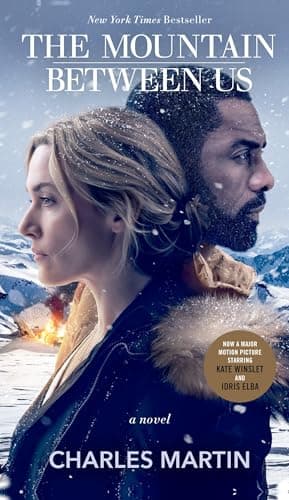 Book cover for The Mountain Between Us (Movie Tie-In): A Novel by Martin, Charles