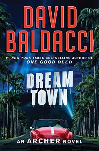 Book cover for Dream Town (An Archer Novel, 3) by Baldacci, David