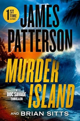 Book cover for Murder Island: Patterson's Scariest Thriller Since The Summer House (Doc Savage) by Patterson, James