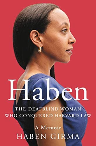 Book cover for Haben: The Deafblind Woman Who Conquered Harvard Law by Girma, Haben