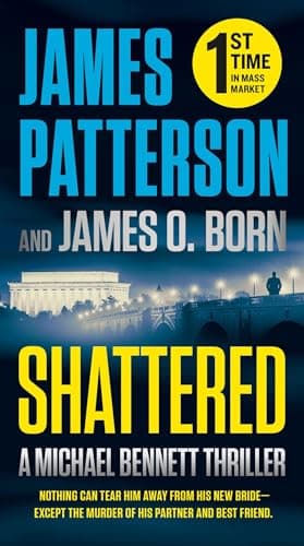 Book cover for Shattered (A Michael Bennett Thriller, 14) by Patterson, James