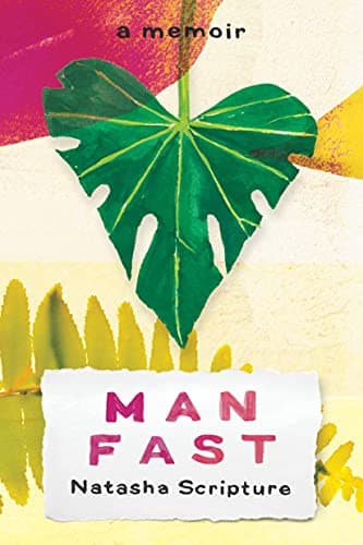 Book cover for Man Fast: A Memoir by Scripture, Natasha