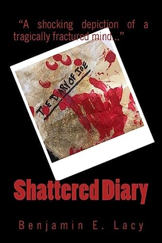 Book cover for Shattered Diary by Lacy, Mr Benjamin E