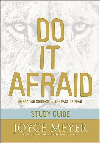 Book cover for Do It Afraid Study Guide: Embracing Courage in the Face of Fear by Meyer, Joyce
