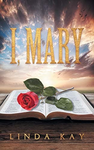 Book cover for I, Mary by Kay, Linda
