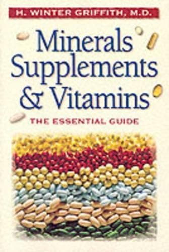 Book cover for Minerals, Supplements, & Vitamins: The Essential Guide by Griffith, H. Winter