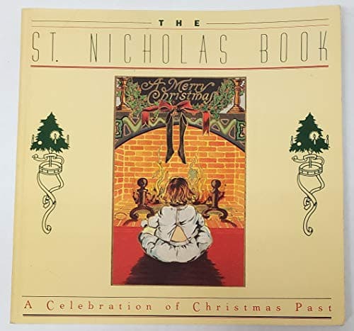 Book cover for The St. Nicholas Book: A Celebration of Christmas Past by Martin Greif