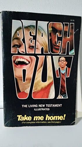 Book cover for Reach Out: An Illustrated Edition of The Living New Testament by Campus Life Magazine