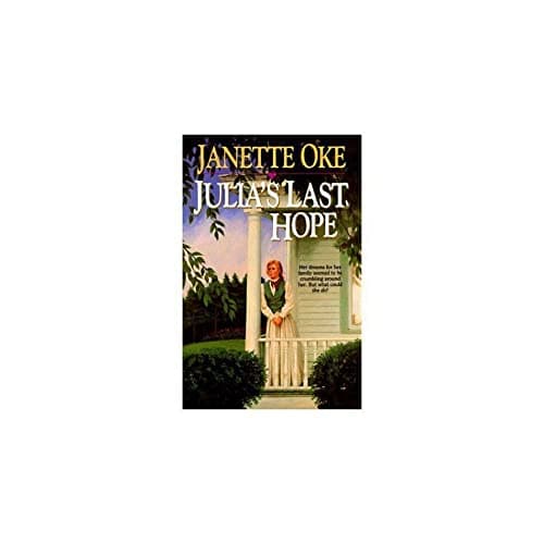 Book cover for Julia’s Last Hope by Oke, Janette
