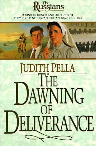 Book cover for The Dawning of Deliverance (The Russians) by Judith Pella