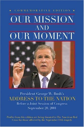 Book cover for Our Mission and Our Moment: President George W. Bush's Address to the Nation Before a Joint Session of Congress, September 20, 2001 by United States President (2001- : Bush)