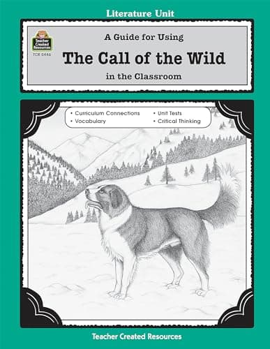 Book cover for A Guide for Using The Call of the Wild in the Classroom (Literature Units) by Teacher Created Resources, Philip