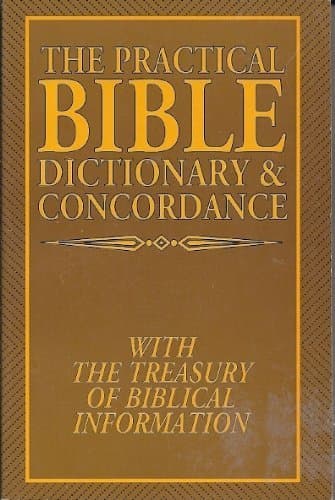 Book cover for The Practical Bible Dictionary & Concordance - With the Treasury Of Biblical Information by P.S.I.