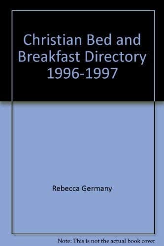 Book cover for Christian Bed and Breakfast Directory 1996-1997 by Germany, Rebecca