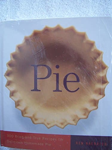 Book cover for Pie: 300 Tried-and-True Recipes for Delicious Homemade Pie by Haedrich, Ken