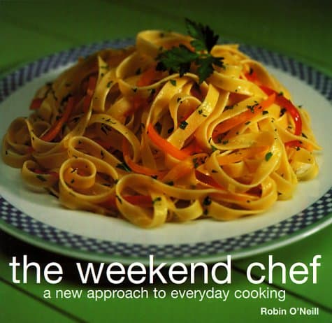 Book cover for Weekend Chef by O'Neill, Robin