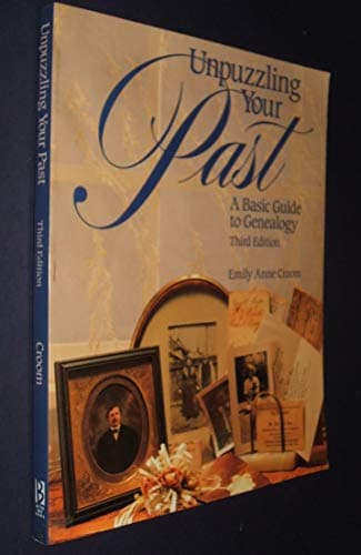 Book cover for Unpuzzling Your Past: A Basic Guide to Genealogy by Croom, Emily Anne