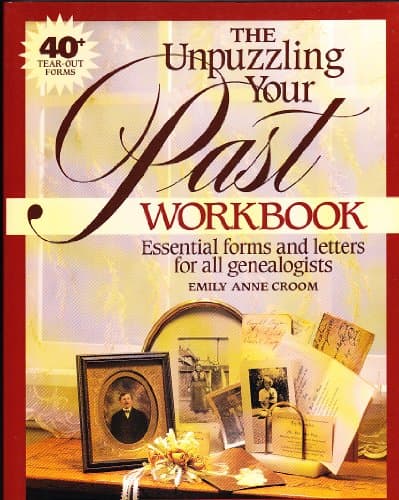 Book cover for The Unpuzzling Your Past Workbook: Essential Forms and Letters for All Genealogists by Croom, Emily Anne