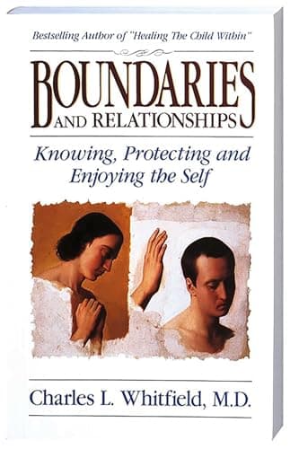 Book cover for Boundaries and Relationships: Knowing, Protecting and Enjoying the Self by Whitfield MD, Dr. Charles