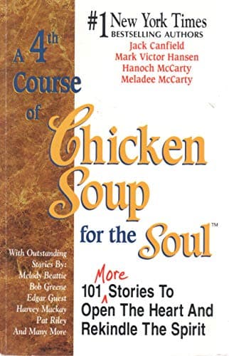 Book cover for A 4th Course of Chicken Soup for the Soul: 101 More Stories to Open the Heart and Rekindle the Spirit by Jack Canfield
