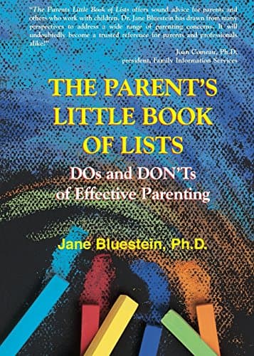 Book cover for The Parent's Little Book of Lists: DOs and DON'Ts of Effective Parenting by Bluestein Ph.D., Jane