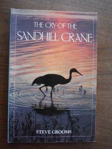 Book cover for The Cry of the Sandhill Crane (Camp & Cottage Birding Collection, 3) by Grooms, Steve