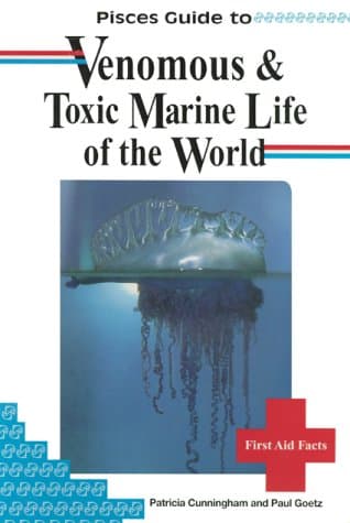 Book cover for Pisces Guide to Venomous & Toxic Marine Life of the World by Cunningham, Patricia