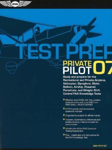 Book cover for Private Pilot Test Prep 2007: Study and Prepare for the Recreational and Private Airplane, Helicopter, Gyroplane, Glider, Balloon, Airship, Powered ... FAA Knowledge Exams (Test Prep series) by Federal Aviation Administration