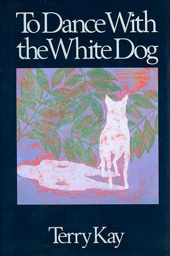 Book cover for To Dance with the White Dog by Kay, Terry